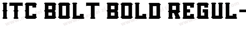 ITC Bolt Bold Regul字体转换